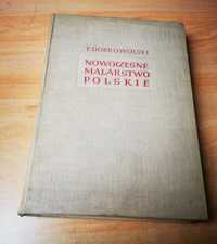 Tadeusz Dobrowolski Nowoczesne Malarstwo Polskie 1964 Tom III