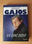 Janusz Gajos. Nie Grać Siebie