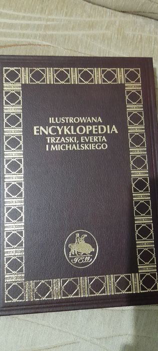 Ilustrowana encyklopedia Trzaski, Everta i Michalskiego Tom I