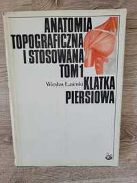 Anatomia topograficzna i stosowana Tom 1 klatka piersiowa