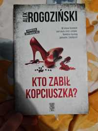 Książka ,,Kto zabił kopciuszka?" Alek Rogoziński