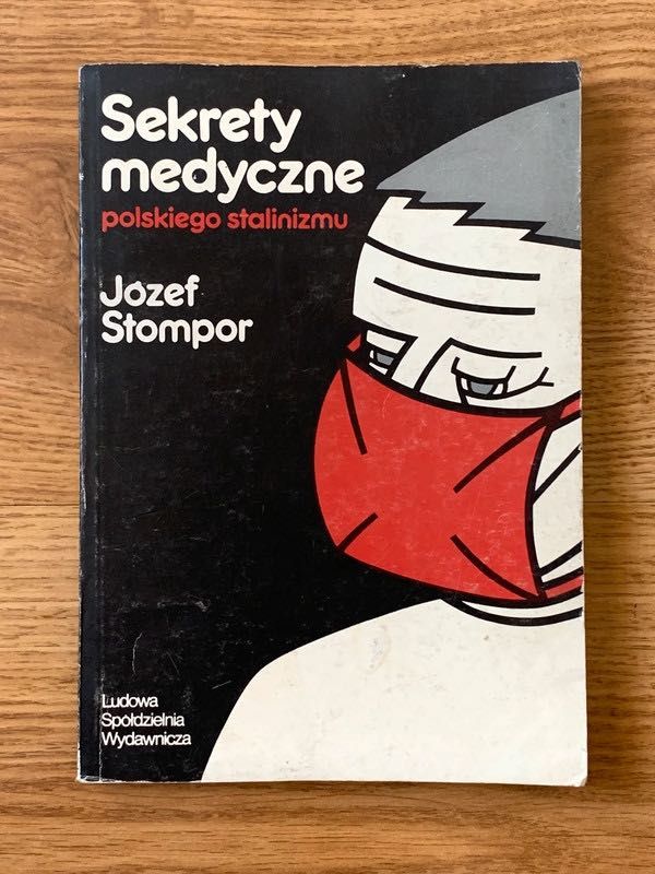 Sekrety medyczne polskiego stalinizmu - Józef Stompor