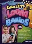 Loom Bands Gadżety. WE S.C.