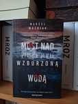 Most nad wzburzoną wodą- Marcel Woźniak