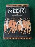 A Conspiração Medici - Peter Watson / Cecilia Todeschini