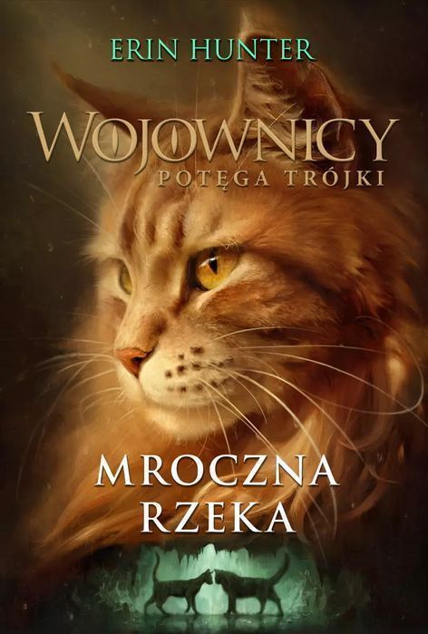 Wojownicy. Tom 14. Mroczna Rzeka Nowa