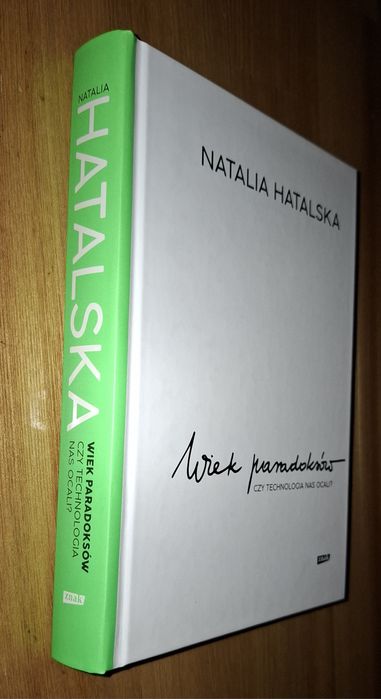 Wiek paradoksów Czy technologia nas ocali? N. Hatalska