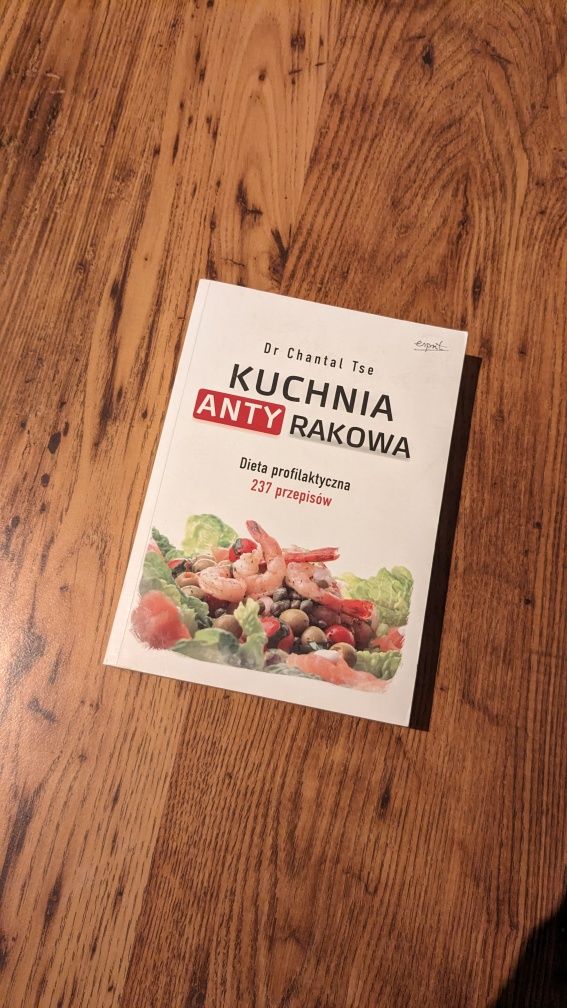 Kuchnia Antyrakowa książka z przepisami dieta dr chantal tse