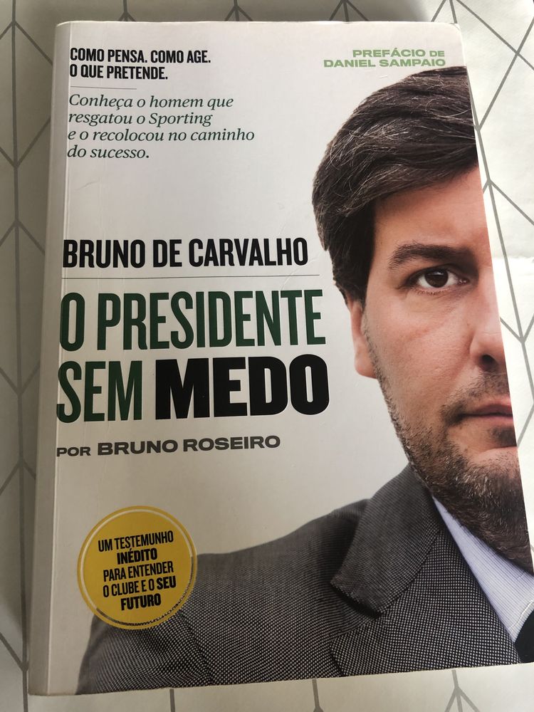 O Presidente Sem Medo - Bruno de Carvalho