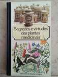 Segredos e Virtudes das Plantas Medicinais