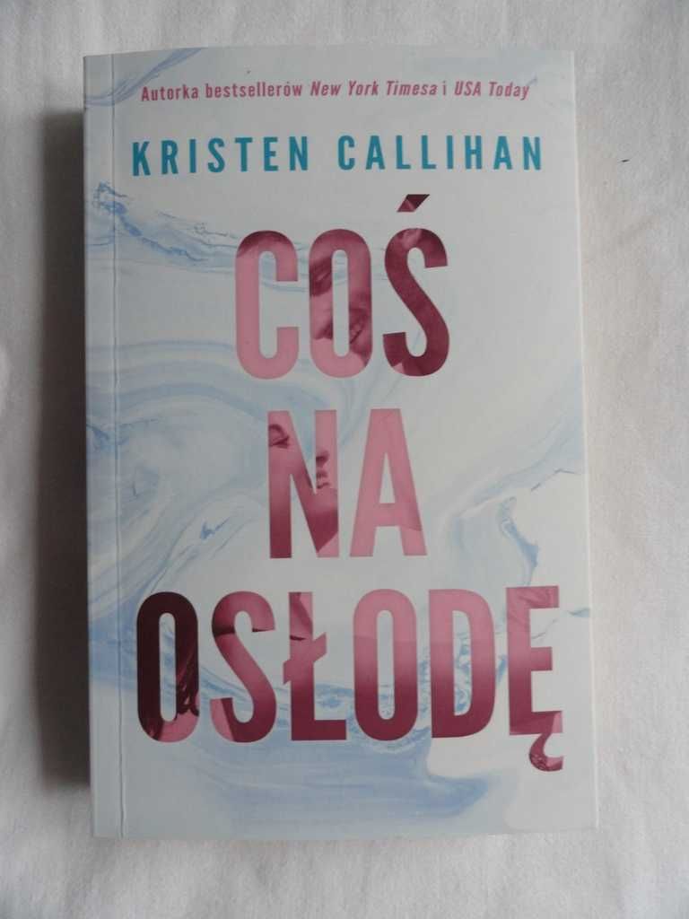 Kristen Callihan - Coś na osłodę - nowa