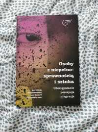 Osoby z niepełnosprawnością i sztuka. Udostępnianie, percepcja,