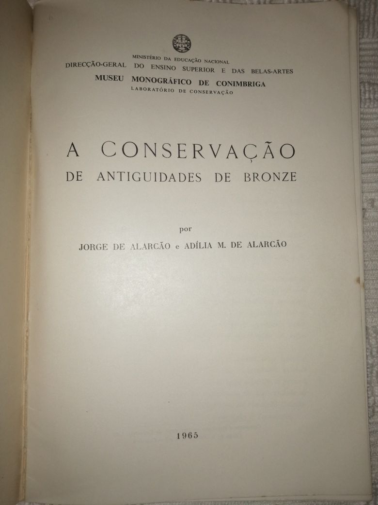 A Conservação de Antiguidades de Bronze - Jorge e Adília de Alarcão