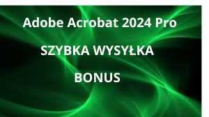 Adobe Acrobat Pro PL 2024 Wieczysta Bonus