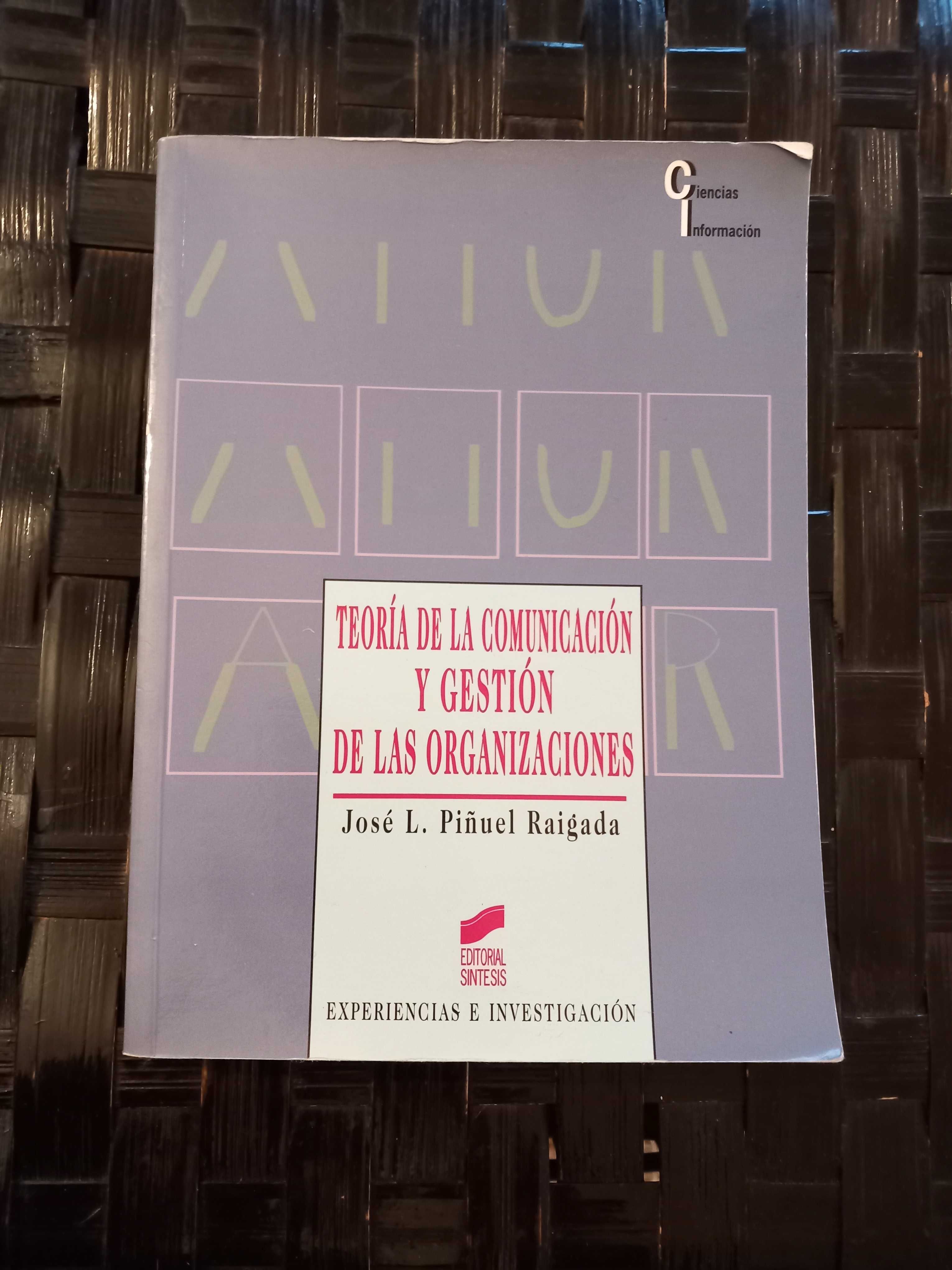 Teoría de la comunicación y gestión de las organizaciones, J. Raigada.