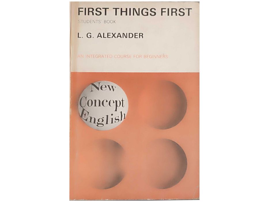 Język angielski "FIRST THINGS FIRST" - L. G. Alexander