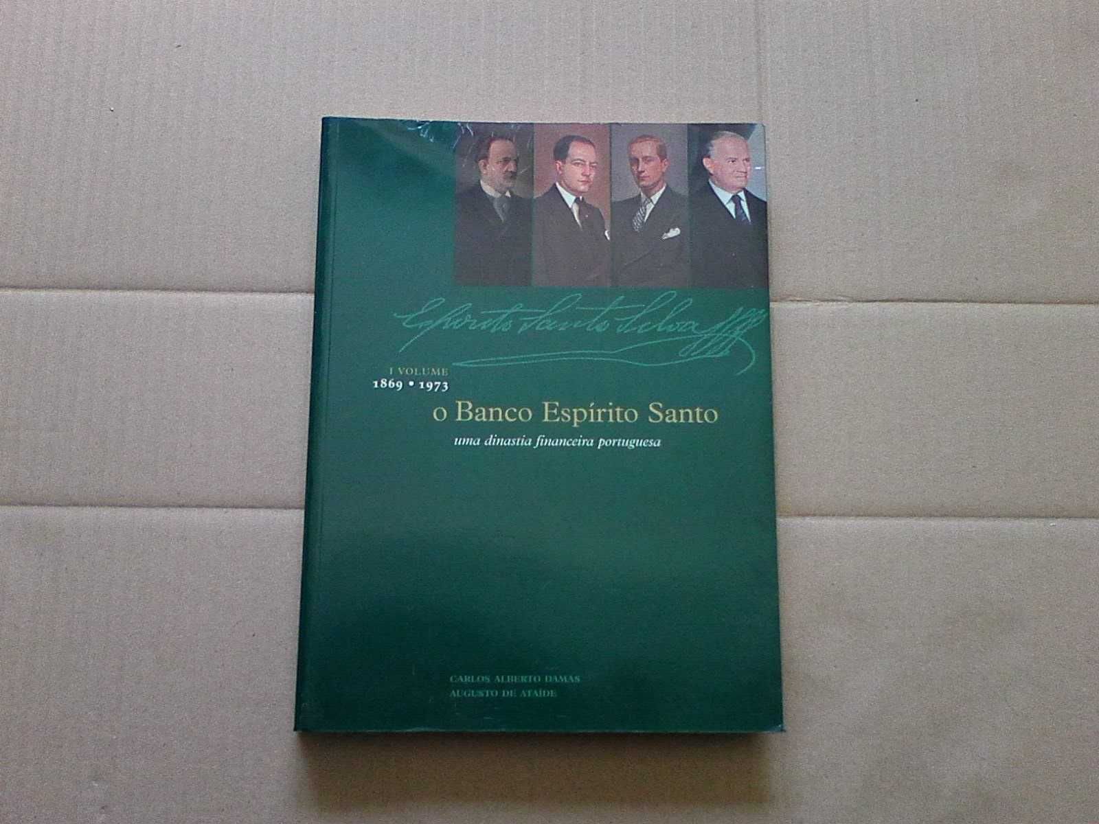 O Banco Espirito Santo : uma dinastia financeira portuguesa I Vol.