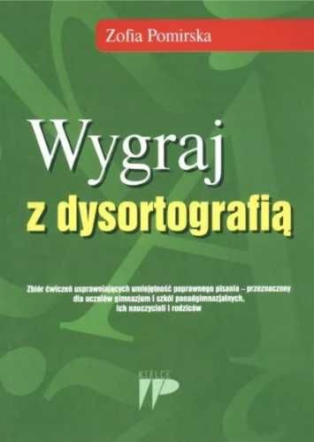 Wygraj z dysortografią. Zbiór ćwiczeń - Z. Pomirska