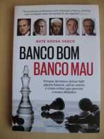 Banco Bom, Banco Mau de Rute Sousa Vasco