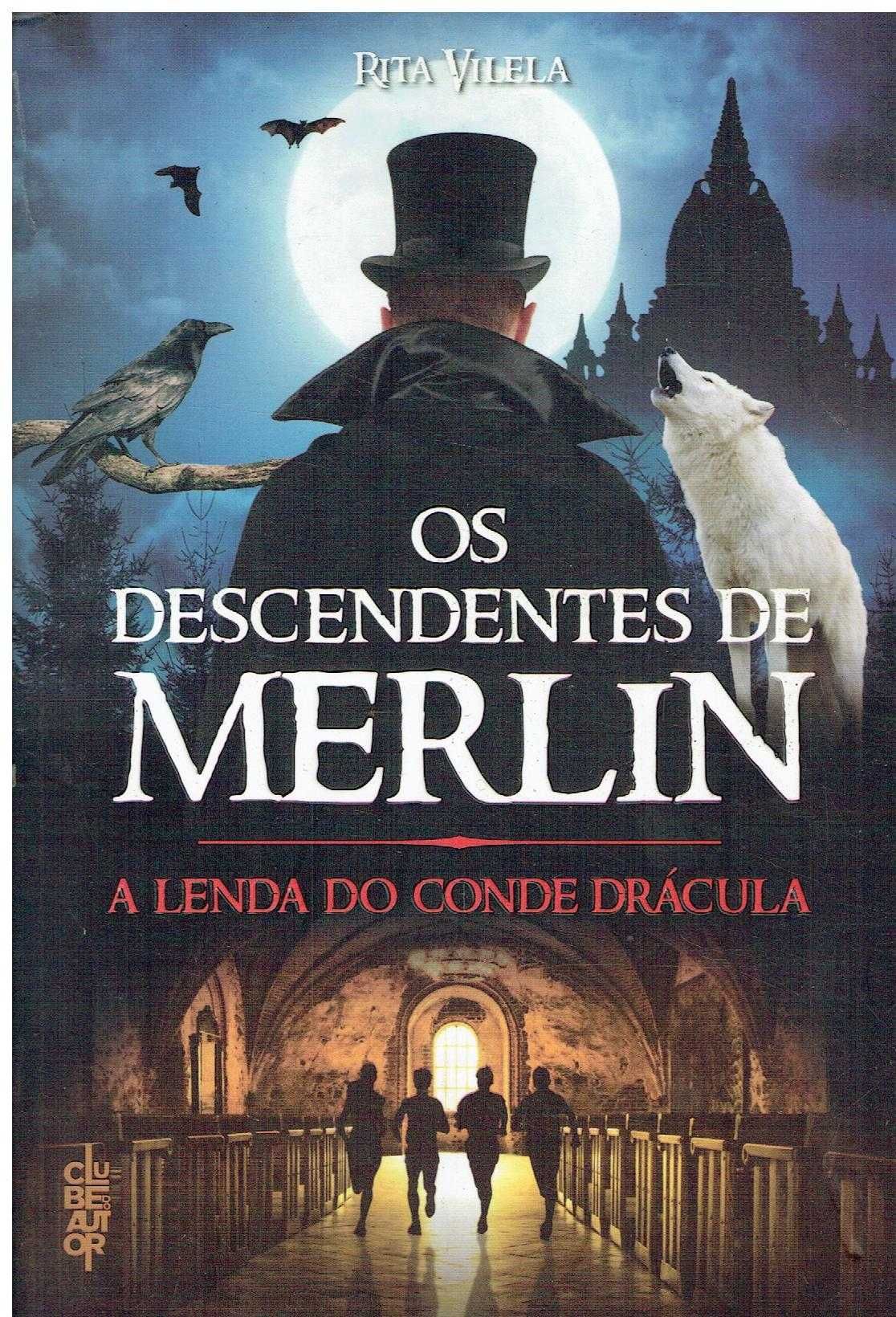 5185 A Lenda do Conde Drácula Os Descendentes de Merlin 
 Rita Vilela