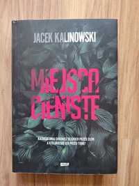 Miejsca cieniste. Jacek Kalinowski