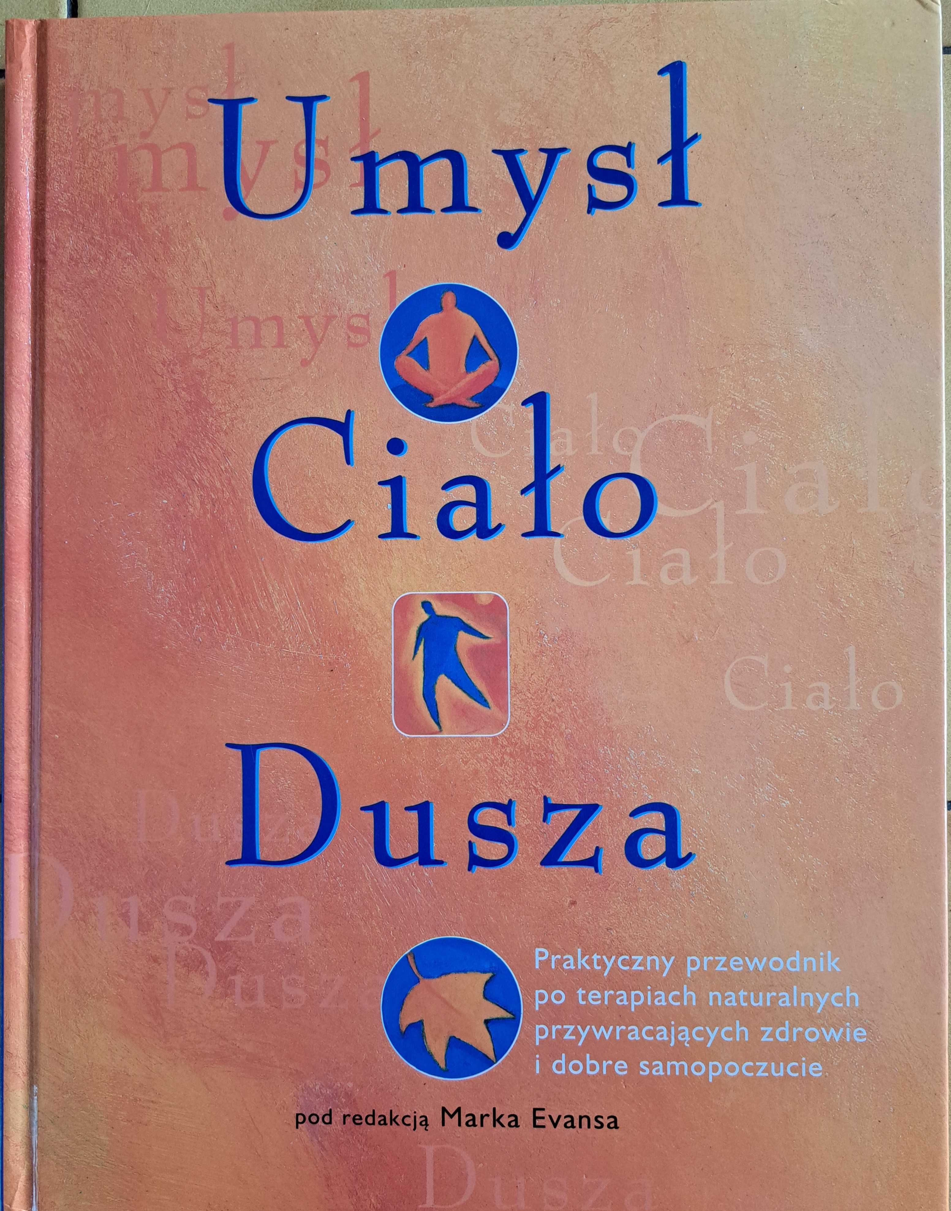 PRZEWODNIK po terapiach naturalnych - Umysł Ciało Dusza, 2000r.