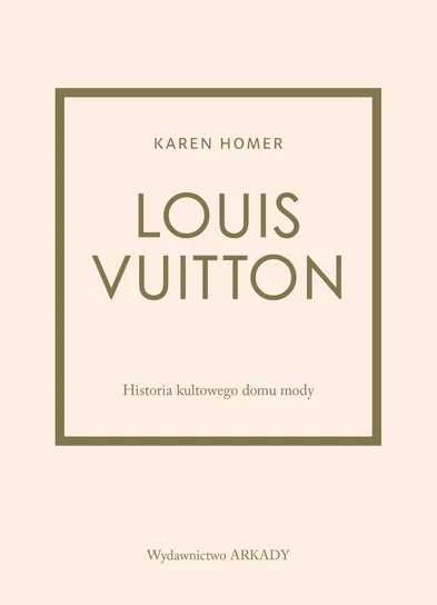 Louis Vuitton. Historia kultowego domu mody