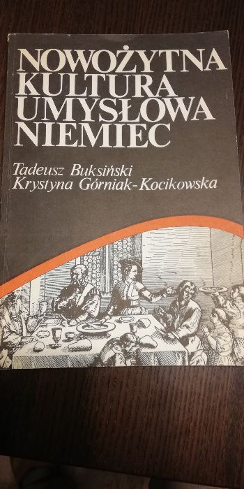 Nowożytna kultura umysłowa Niemiec- T.Buksiński, K.Górniak-Kocikowska
