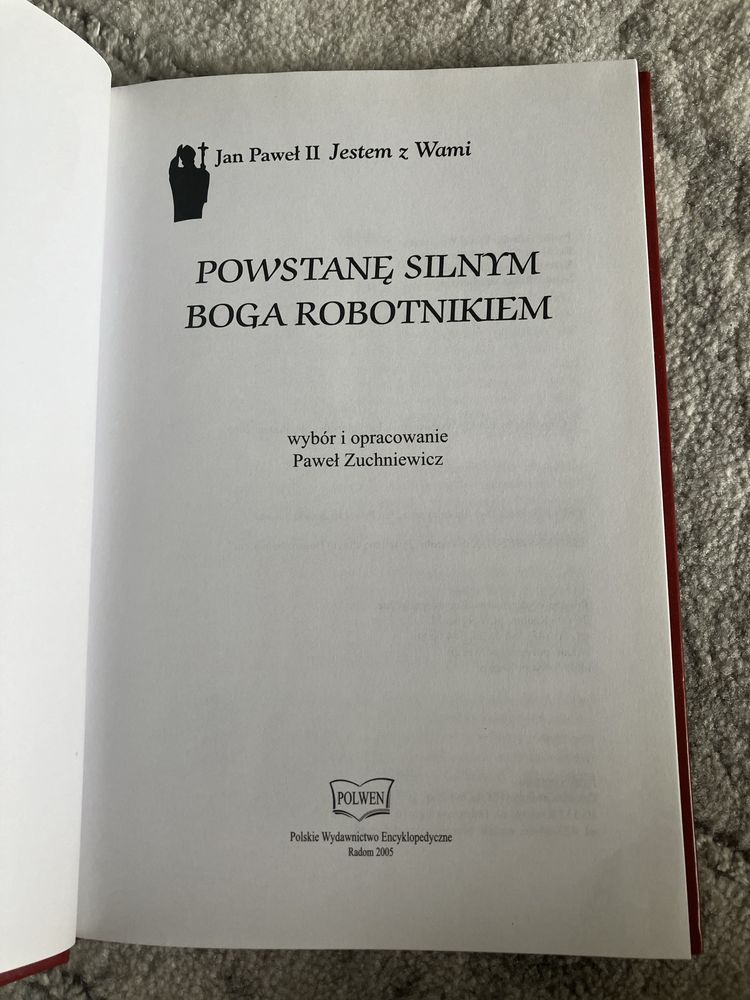 Powstanę silnym Boga robotnikiem Jan Paweł II