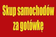 Skup Samochodów , Auto Skup , skup aut ZA GOTÓWKĘ, Każdy rocznik ŚLĄSK