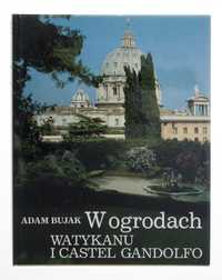 W ogrodach Watykanu i Castel Gandolfo - Adam Bujak