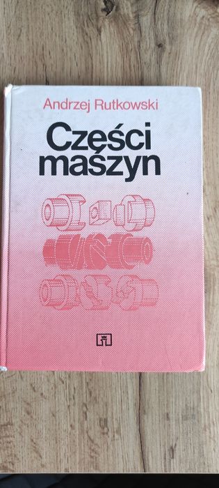 Podręcznik Części maszyn A. Rutkowski