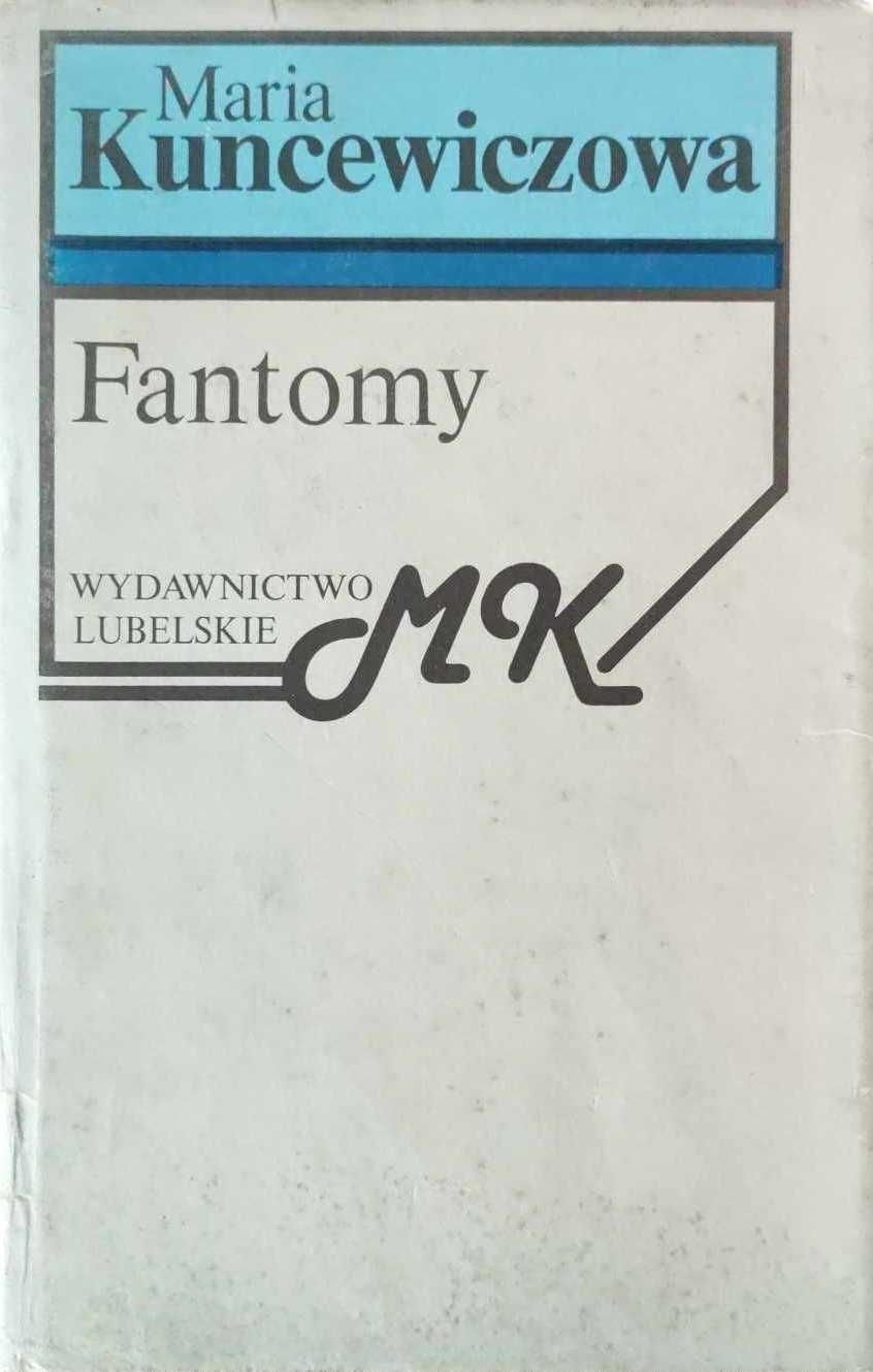 Fantomy - Kuncewiczowa Maria