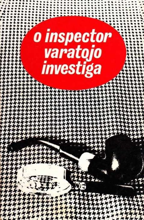 Alfarrabismo policial Anos 70: "O inspector Varatojo, investiga"
