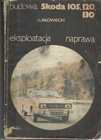 Skoda 105, 120, 130 eksploatacja naprawa