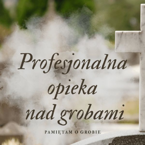 Sprzatanie/opieka nad grobami Kalisz/Ostrów/Opatowek i okolice
