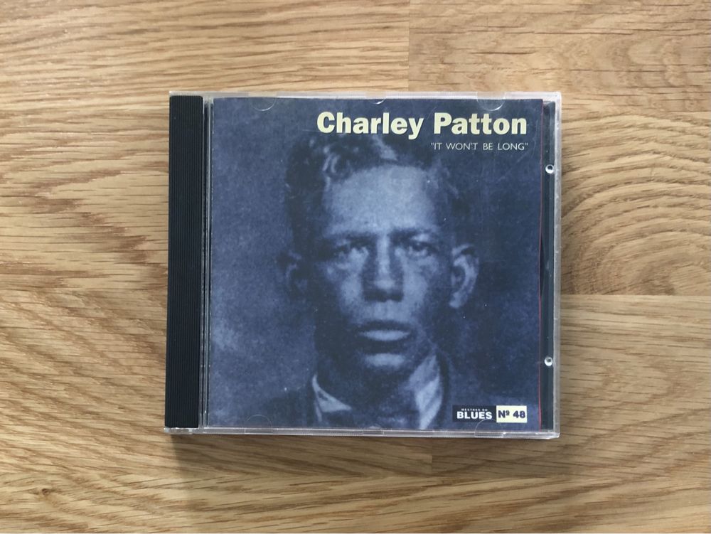 CD Charley Patton - It Won’t Be Long