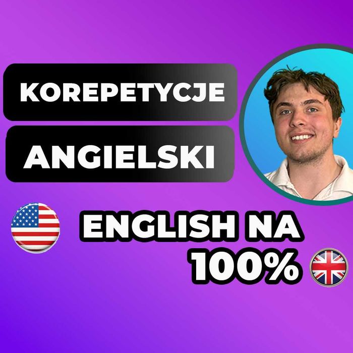 Korepetycje ANGIELSKI |Korepetytor z angielskiego Matura E8 Od Podstaw