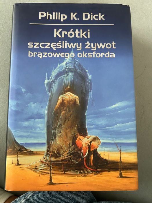 Philip Dick Krótki szczęśliwy żywot brązowego oxforda