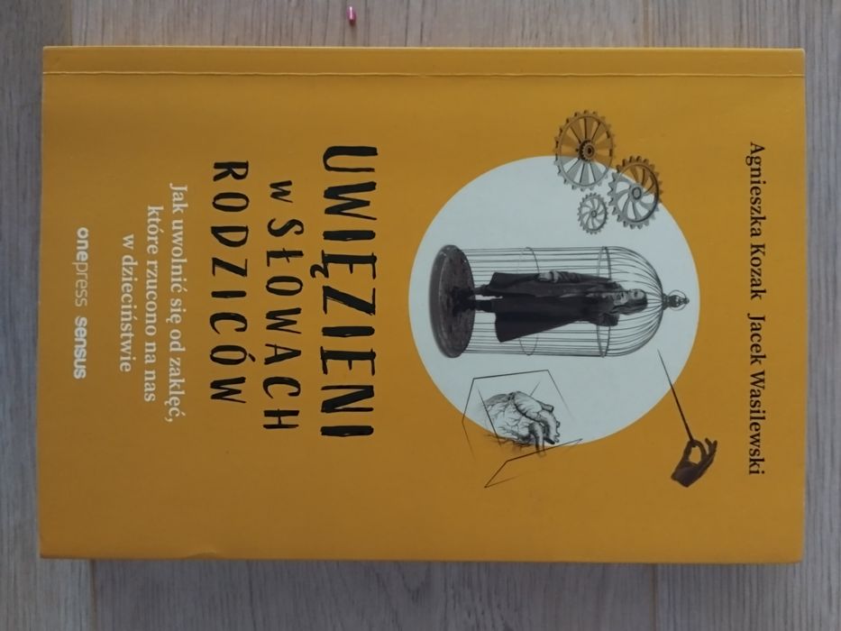 Uwięzieni w słowach rodziców – Agnieszka Kozak, Jacek Wasilewski