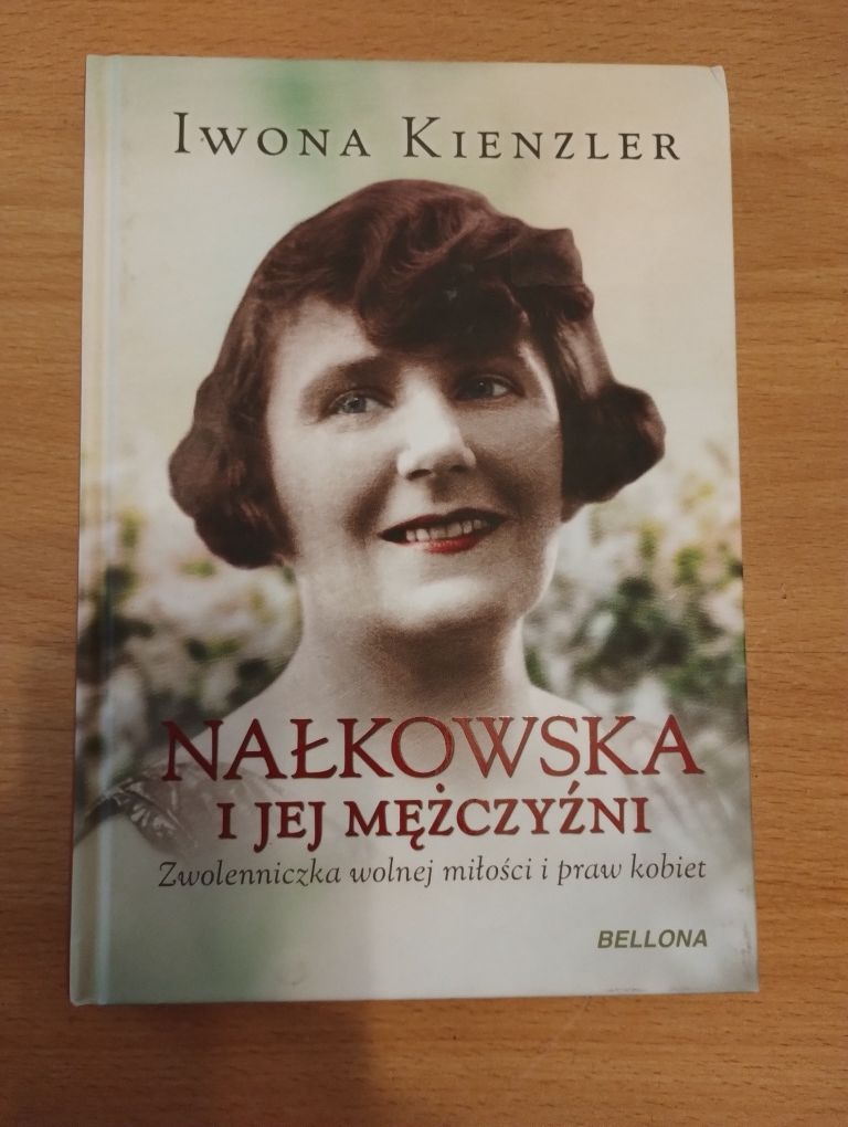 Nałkowska i jej mężczyźni - Iwona Kienzler