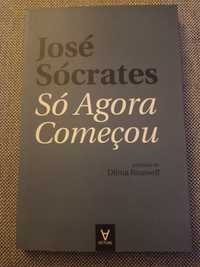 Só Agora Começou, José Sócrates