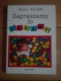 "Zapraszamy do zabawy" Maria Wilczek