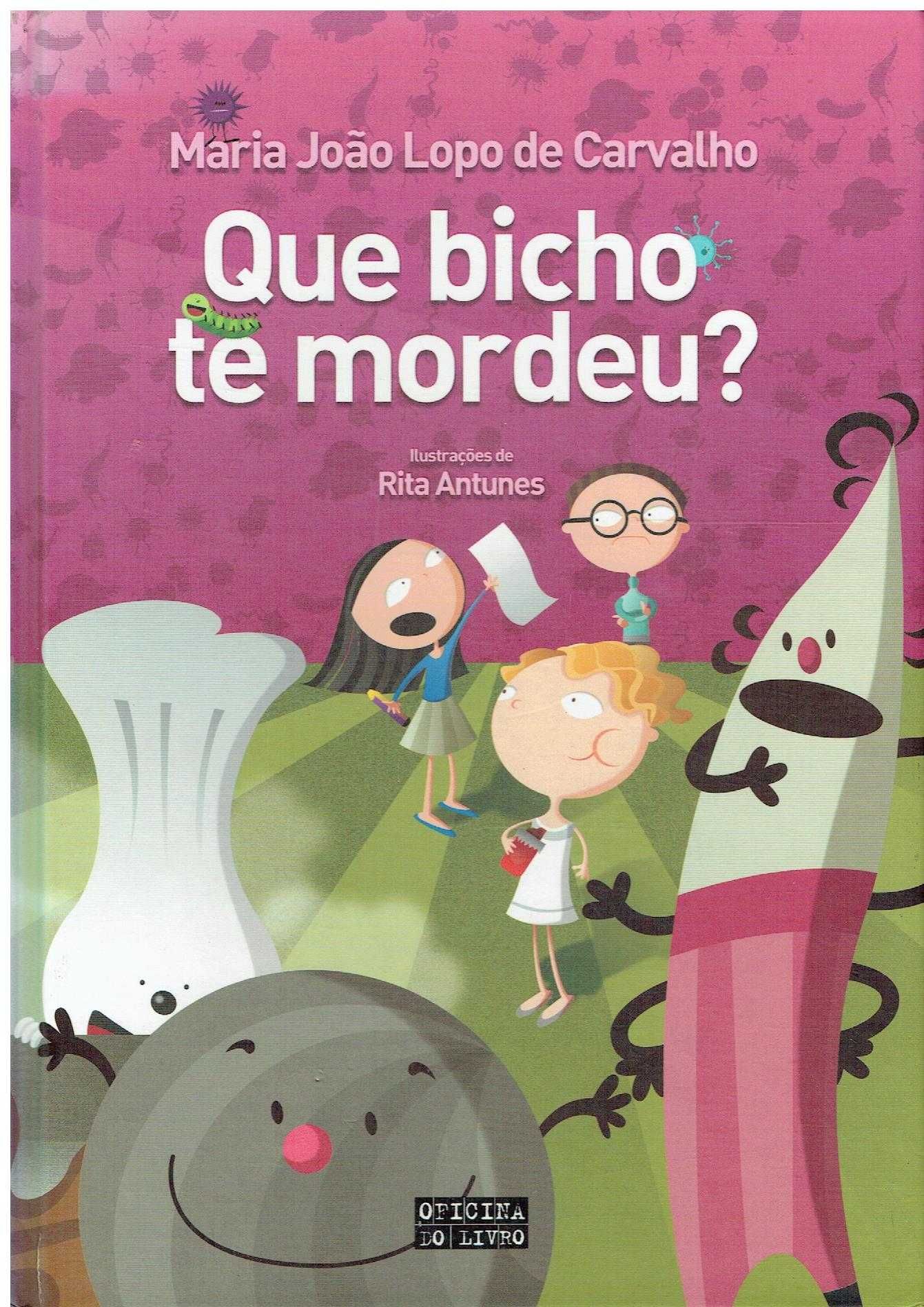 7321

Que Bicho te Mordeu?
de Maria João Lopo de Carvalho