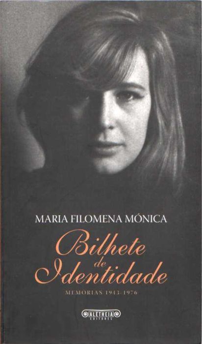 Bilhete de identidade-Maria Filomena Mónica-Aletheia