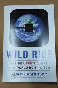 Wild Ride - Inside Uber'S Quest For World Domination de Adam Lashinsky