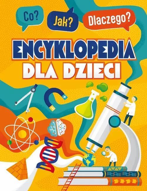 Co? Jak? Dlaczego? Encyklopedia mądrego dzieciaka. Omnibus