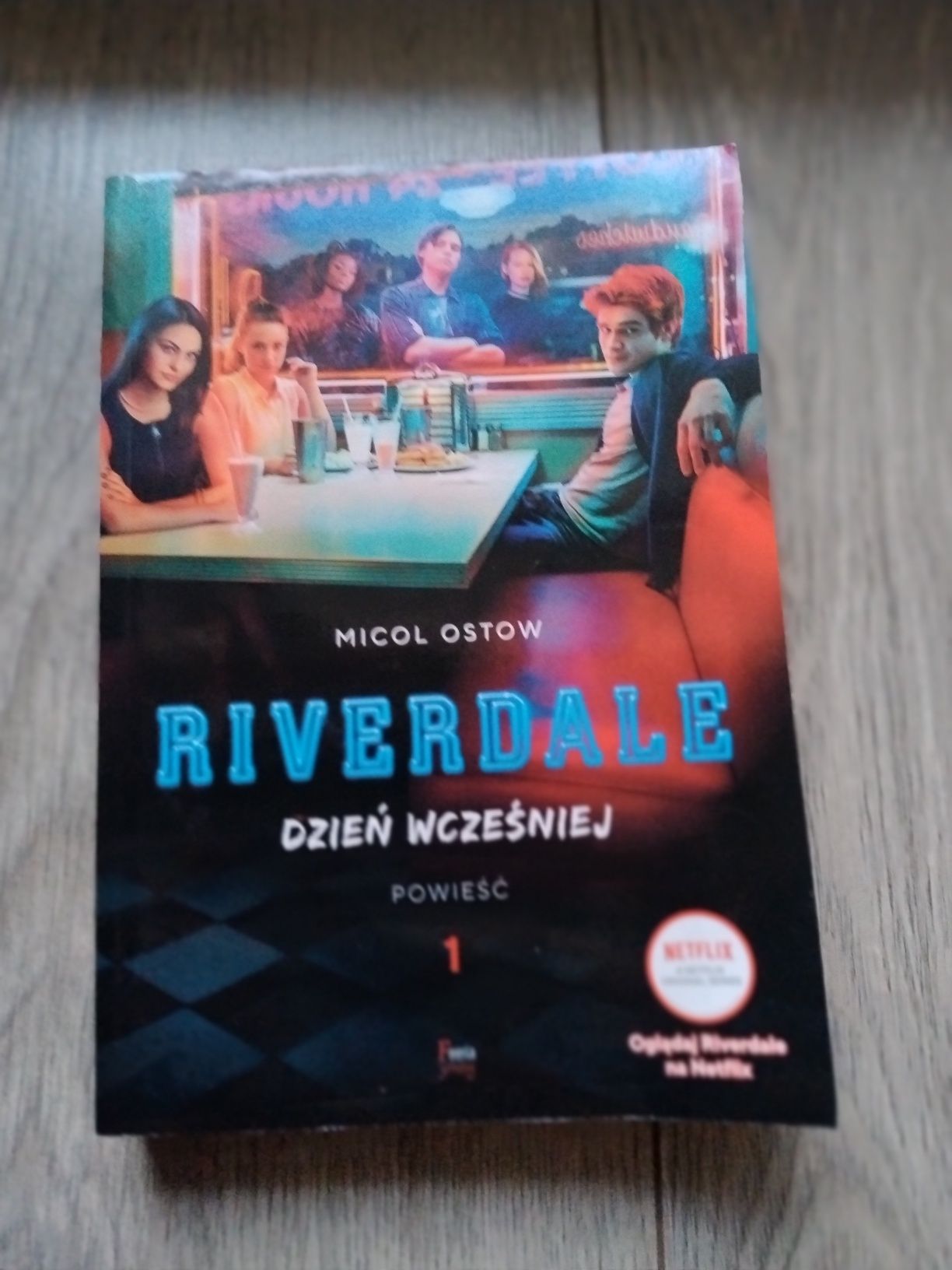 Riverdale Dzień wcześniej Micol Ostow Netflix