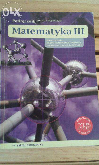 Podręcznik + ćwiczenie Matematyka, kl. 3 liceum/technikum,zakres podst
