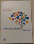 Diagnozowanie diagnozy. Wybór tekstów
